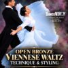 American Smooth – Open Bronze Viennese Waltz Technique & Styling
