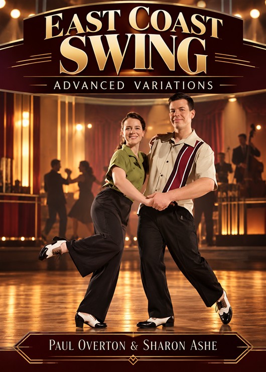 East Coast Swing Advanced Variations - Paul Overton