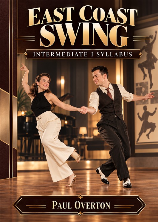 East Coast Swing - Intermediate I Syllabus | Paul Overton
