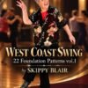 West Coast Swing – 22 Foundation Patterns vol.1 - Skippy Blair