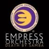 Empress Orchestra - Death by Samba