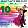 Slow Waltz and Slow Waltz - 10 International hits