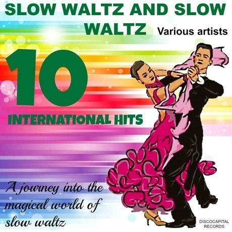 Slow Waltz and Slow Waltz – 10 International hits – Nice Dancing