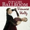 Pop Goes Ballroom Viennese Waltz