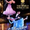 The World Super Stars Ballroom 2017