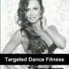 Targeted Dance Fitness