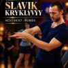Slavik Kryklyvyy – Movement in Rumba
