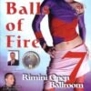Ball of Fire – Rimini Open 7