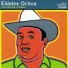 Eliádes Ochoa – A La Casa de La Trova