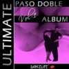 The Ultimate Paso Doble Album Vol.1