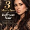 3 Must-Haves for Ballroom Hair – Patricia Schneider