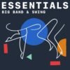 Big Band and Swing Essentials