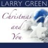 Larry Green - Christmas And You.remini-enhanced