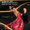 Dancelife Presents - American Style Smooth, Vol. 1