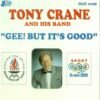 Tony Crane and His Band - Gee! But It's Good