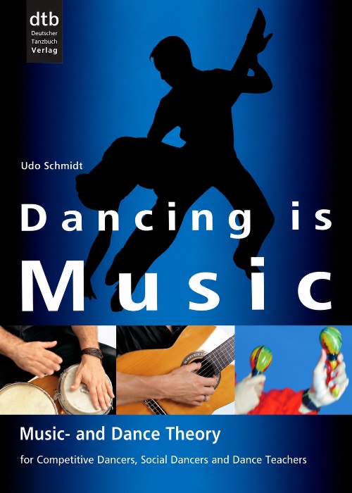Dancing is Music (4th Edition) by Udo Schmidt
