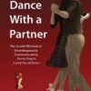 how-to-dance-with-a-partner---the-gentle-method-of-unambiguously-communicating-every-step-in-every-social-dance.remini-enhanced