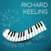 Richard Keeling - Listen To The Music