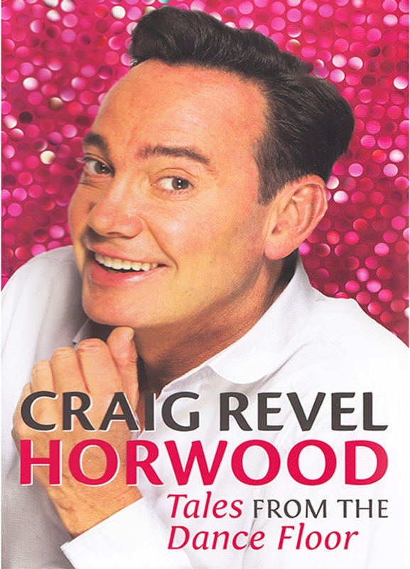 Tales from the Dance Floor | Craig Revel Horwood