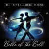 Tony Gilbert - Belle Of The Ball