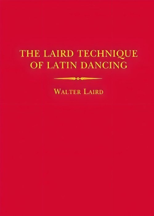 Ebook - The Laird Technique Of Latin Dancing (8th edition)