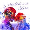 Larry Green - Sealed With A Kiss