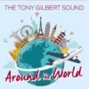 The Tony Gilbert Sound - Around The World