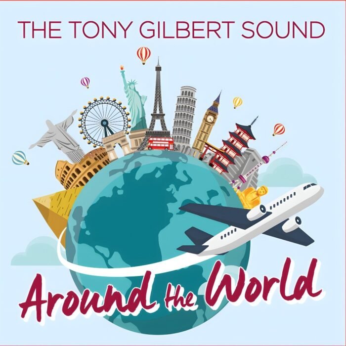 Tony Gilbert - Around The World