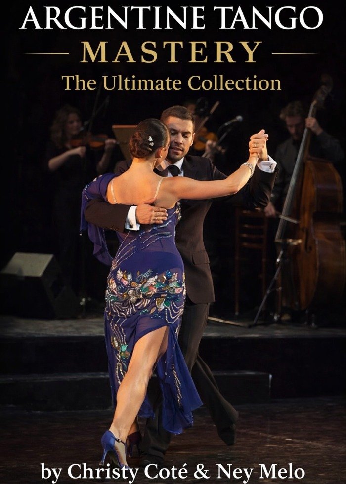 Argentine Tango Mastery: The Ultimate Collection