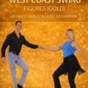 West Coast Swing Figures (Gold) By Hugo Miguez & Lacey Schwimmer