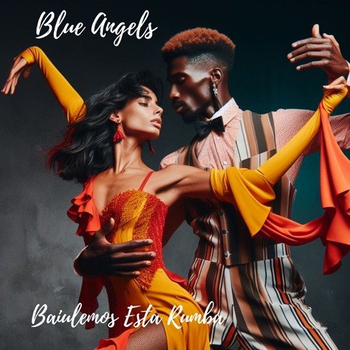 Blue Angels - Bailemos Esta Rumba