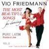 Vio Friedmann - The Most Beautiful Songs for dancing rumba The Most Beautiful Songs for Dancing - Rumba & Jive