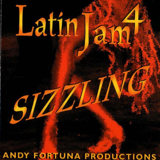 Andy Fortuna - Latin Jam 4 Sizzling