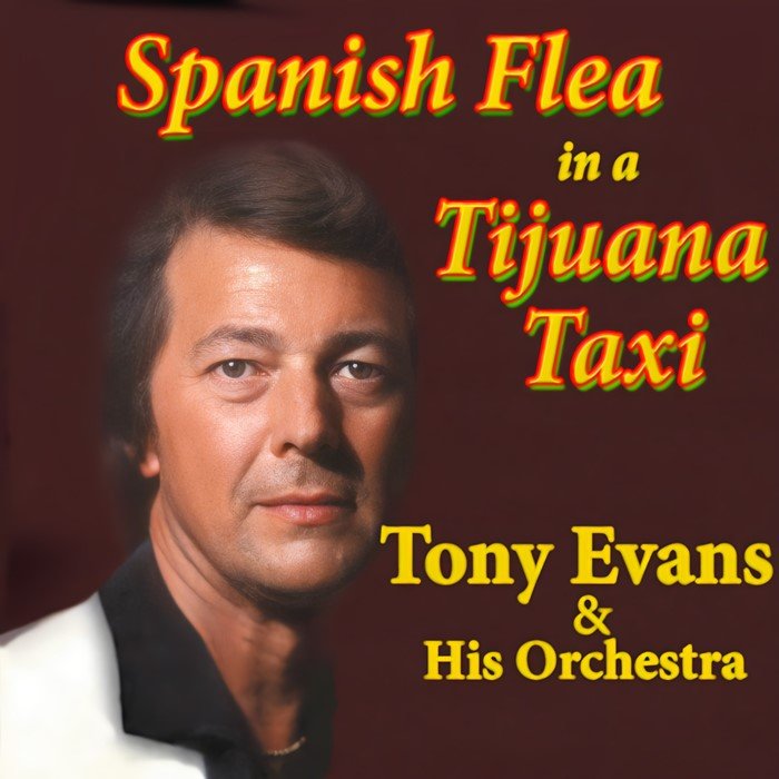 Tony Evans: Spanish Flea in a Tijuana Taxi