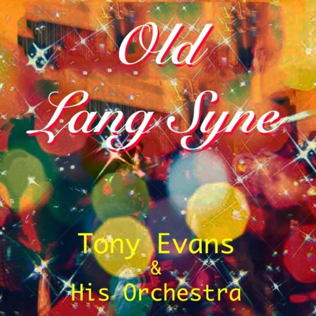 Tony Evans: Old Lang Syne