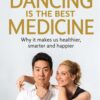 Dancing Is The Best Medicine – Julia F. Christensen