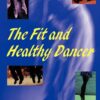 The Fit and Healthy Dancer - Koutedakis & Sharp