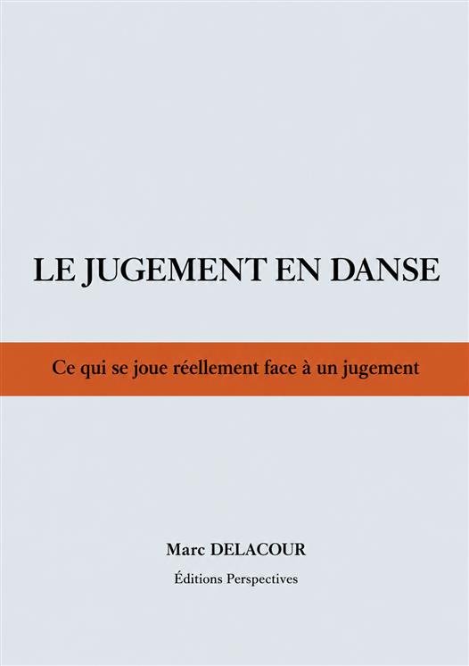 Le Jugement En Danse | Marc Delacour